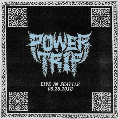 Power Trip - Live In Seattle 05.28.2018 (2023) Download