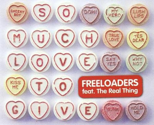 Freeloaders Feat. The Real Thing - So Much Love To Give (2005) Download
