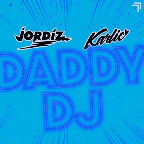 Jordiz / Karlie Chui - Daddy DJ (2023) Download