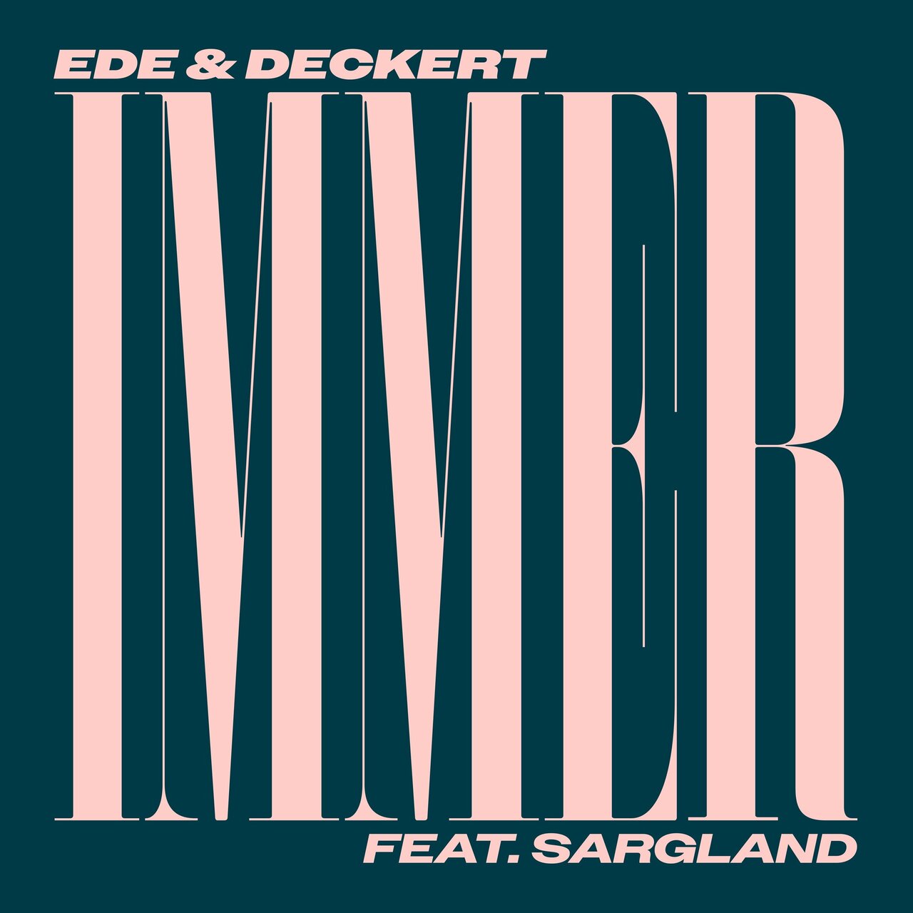 Ede and Deckert ft Sargland-Immer-(RB1237D)-16BIT-WEB-FLAC-2023-AFO