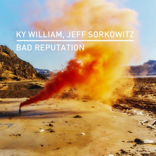 Ky William & Jeff Sorkowitz - Bad Reputation (2023) Download
