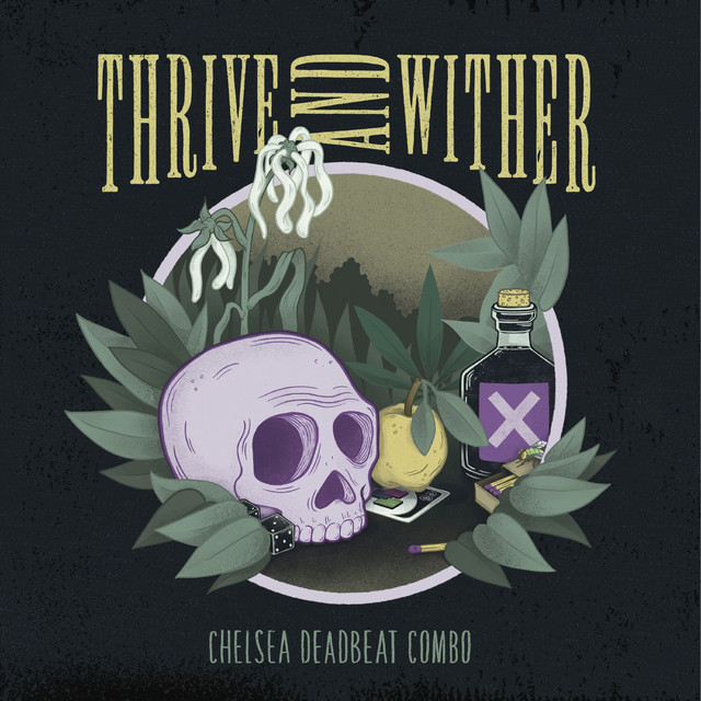 Chelsea Deadbeat Combo-Thrive And Wither-24BIT-WEB-FLAC-2023-VEXED