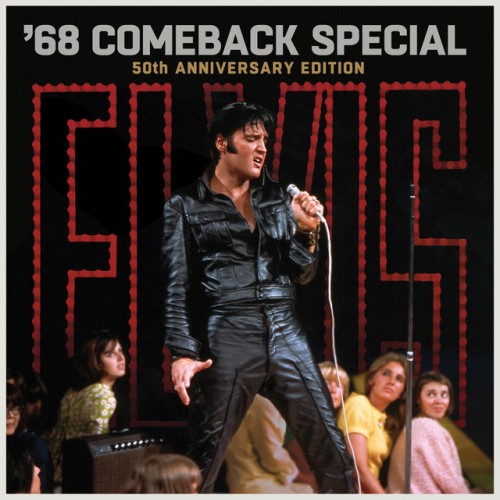 Elvis Presley – ’68 Comeback Special  50th Anniversary Edition (2018) [FLAC]