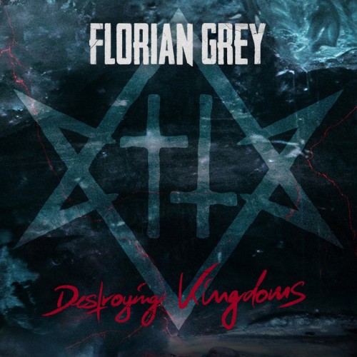 Florian Grey - Destroying Kingdoms (2023) Download