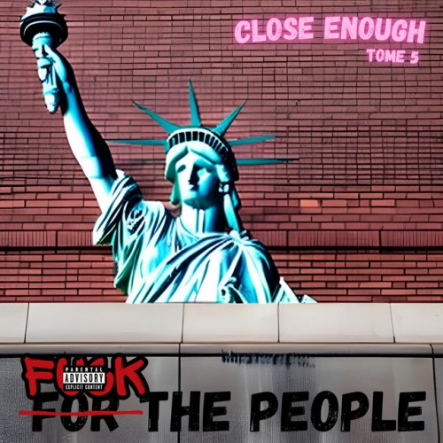 Close Enough-Tome 5 For The People-16BIT-WEB-FLAC-2023-VEXED