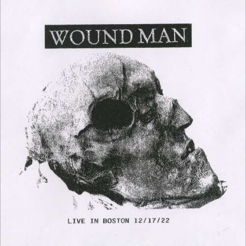 Wound Man – Live In Boston 12/17/22 (2023)
