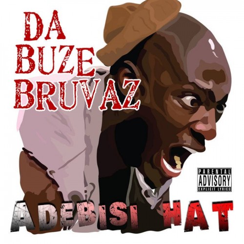 Da Buze Bruvaz - Adebisi Hat (2017) Download