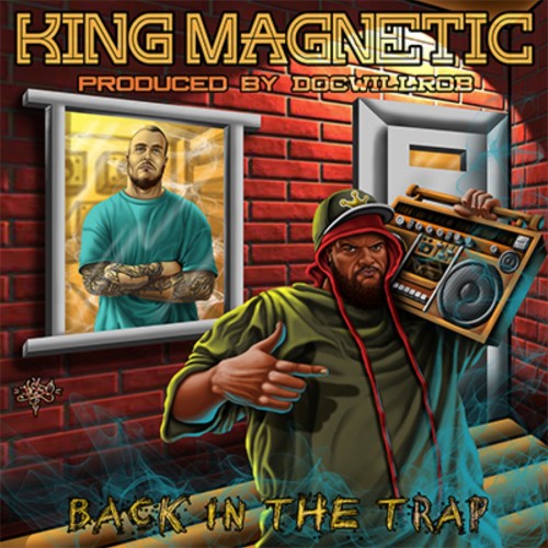 King Magnetic - Back In The Trap (2018) Download
