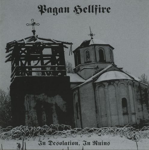Pagan Hellfire – In Desolation, In Ruins (2005)