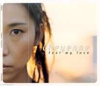 Cheyenne – Feel My Love (1999) [FLAC]