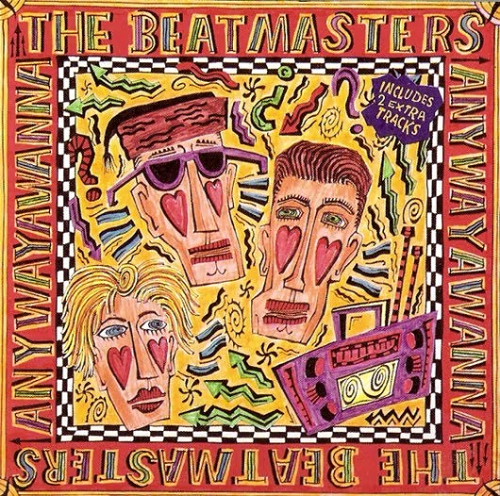 The Beatmasters – Anywayawanna (1989) [FLAC]