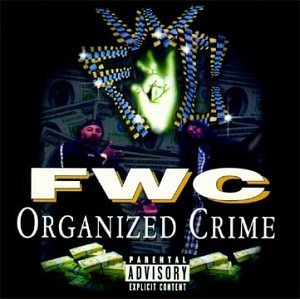 FWC - Organized Crime (1998) Download