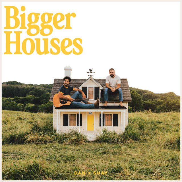Dan + Shay - Bigger Houses (2023) [24Bit-48kHz] FLAC [PMEDIA] ⭐ Download