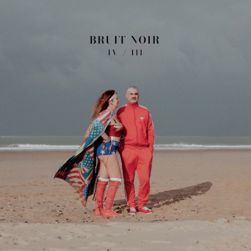Bruit Noir - IV - III (2023) Download