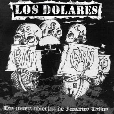 Los Dolares – Las Venas Abiertas de America Latina (2005)