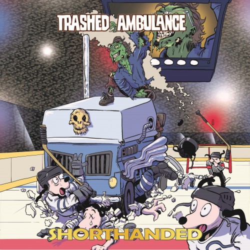 Trashed Ambulance – Shorthanded (2019)