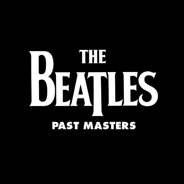 The Beatles-Past Masters-(5099969943515)-REISSUE REMASTERED-2LP-FLAC-2018-WRE Download