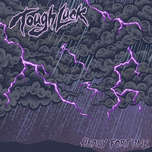 Tough Luck – Heavy Fortune (2013)