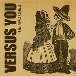 Versus You – The Mad Ones (2009)