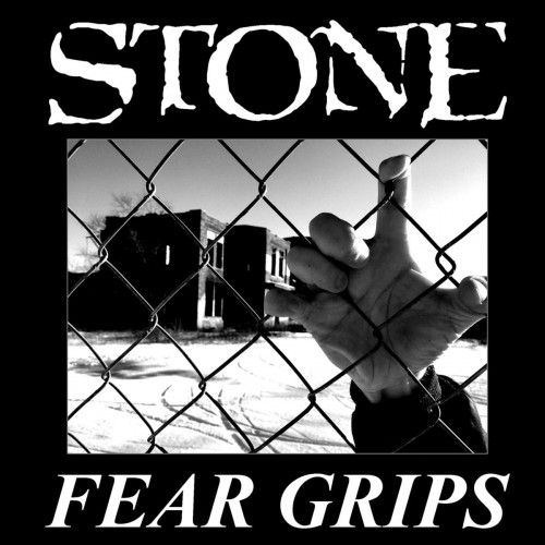 Stone – Fear Grips (2016)