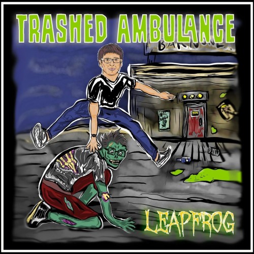 Trashed Ambulance - Leapfrog (2021) Download