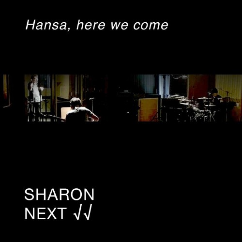 Sharon Next - Hansa, here we come (2020) Download