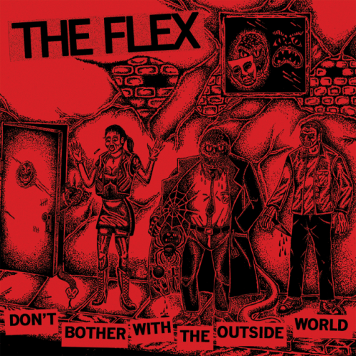 The Flex – Don’t Bother With The Outside World (2015)