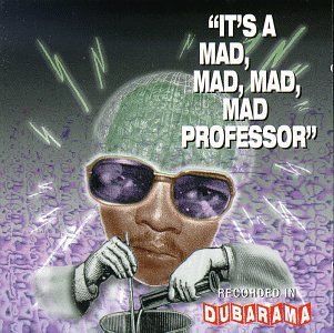 Mad Professor - It's A Mad, Mad, Mad, Mad Professor (1995) Download