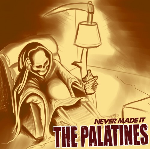 The Palatines – Never Made It (2016)