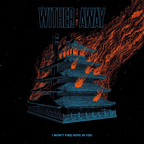 Wither Away – I Won’t Find Hope In You (2021)