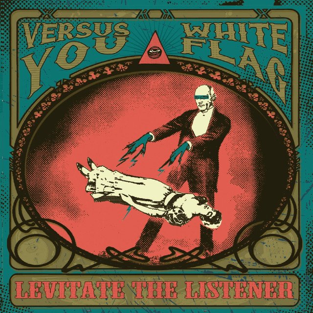 Versus You  White Flag-Levitate The Listener-Split-16BIT-WEB-FLAC-2011-VEXED