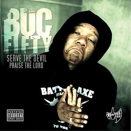 Buc Fifty-Serve The Devil Praise The Lord-CD-FLAC-2004-THEVOiD