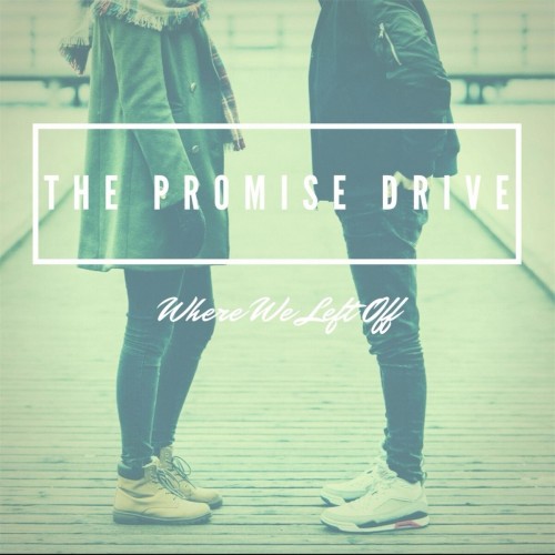 The Promise Drive – Where We Left Off (2017)
