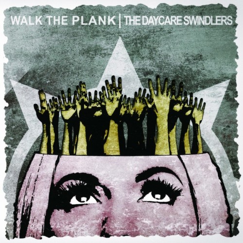 Walk The Plank - Walk The Plank / Daycare Swindlers (2014) Download