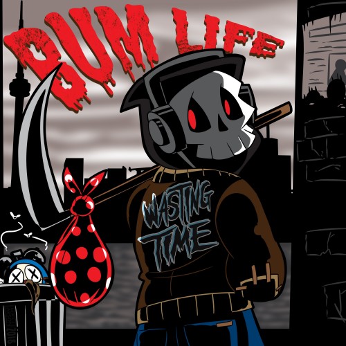 Wasting Time - Bum Life (2018) Download