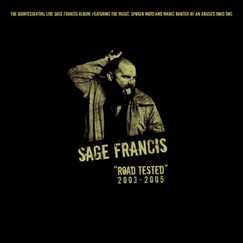 Sage Francis-Road Tested 2003. – 2005.-CD-FLAC-2005-FATHEAD
