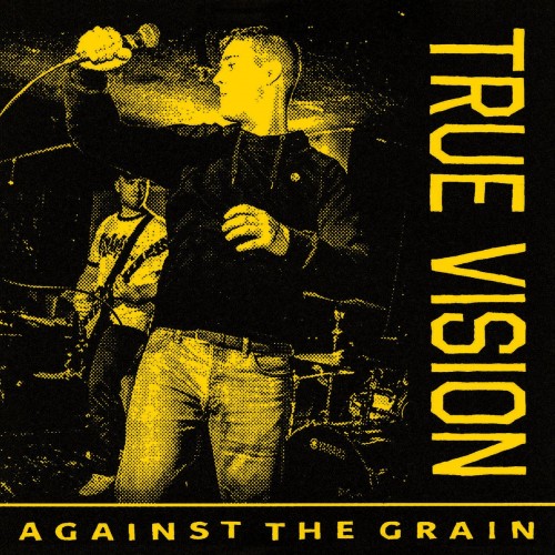 True Vision – Against The Grain (2016)