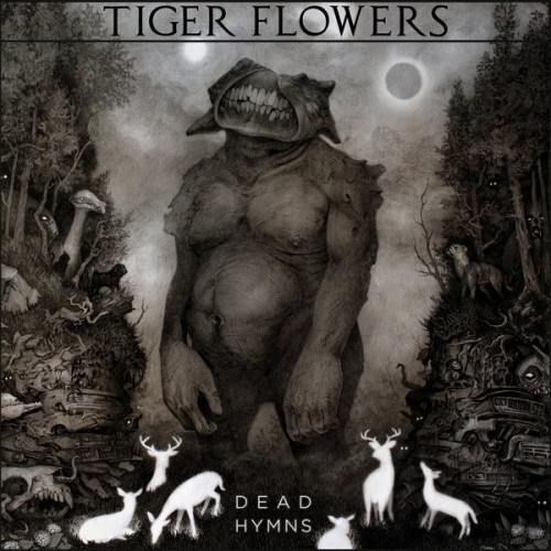 Tiger Flowers – Dead Hymns (2014)