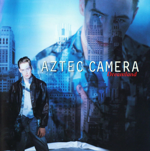 Aztec Camera - Dreamland (2012) Download