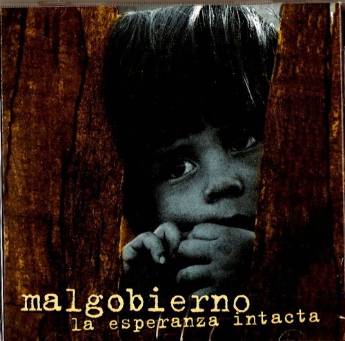 Malgobierno – La Esperanza Intacta (2007)