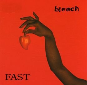 Bleach - Fast (1993) Download
