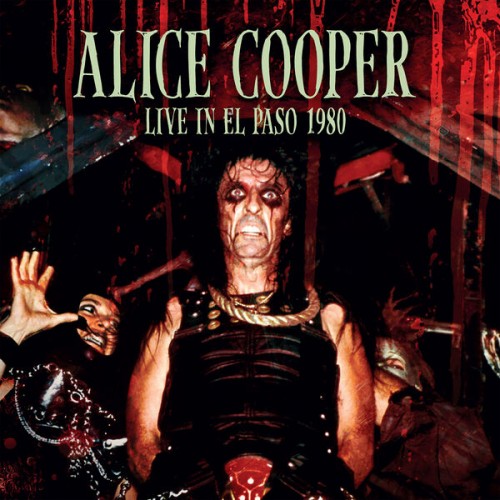 Alice Cooper - Live In El Paso 1980 (2023) Download