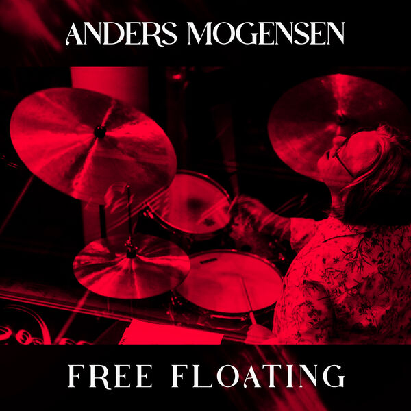 Anders Mogensen - Free Floating (2023) [24Bit-48kHz] FLAC [PMEDIA] ⭐️ Download