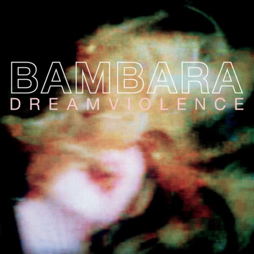 Bambara - Dreamviolence (2023) Download