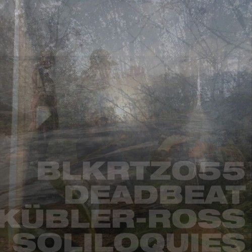 Deadbeat – Kübler-Ross Soliloquies (2023)