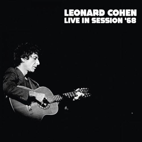 Leonard Cohen – Live In Session ’68 (2023)