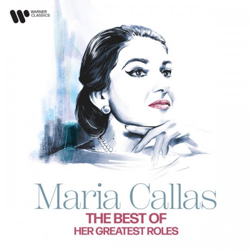 Maria Callas – The Best of Maria Callas – Her Greatest Roles (2023) [24Bit-96kHz] FLAC [PMEDIA] ⭐️