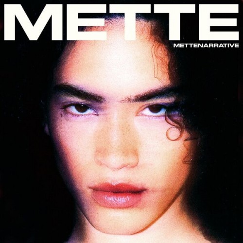 Mette - METTENARRATIVE (2023) Download