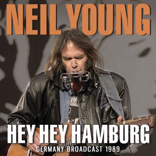 Neil Young – Hey Hey Hamburg (2023)