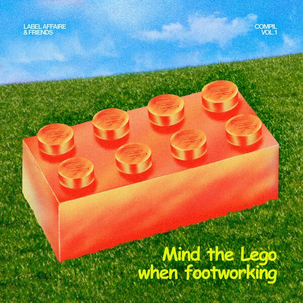 Various Artists - Label Affaire & Friends Compil. Vol. 1  Mind The Lego When Footworking (2023) [24Bit-44.1kHz] FLAC [PMEDIA] ⭐️ Download